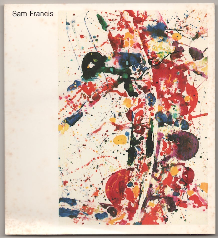 Sam Francis: New Works on Paper by Sam FRANCIS on Jeff Hirsch Books
