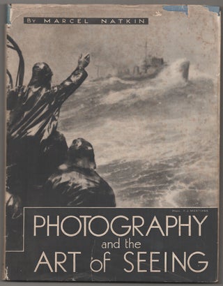 Item #181323 Photography and the Art of Seeing. Marcel NATKIN