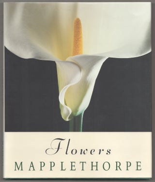 Item #181355 Flowers. Robert MAPPLETHORPE