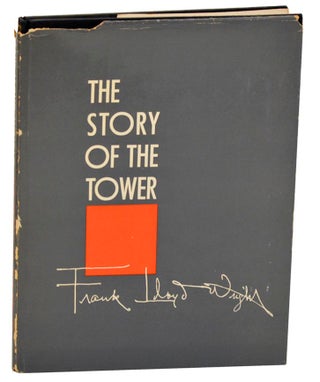 Item #181364 The Story of the Tower. Frank Lloyd WRIGHT
