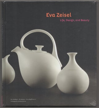 Item #181383 Eva Zeisel: Life, Design, and Beauty. Eva ZEISEL