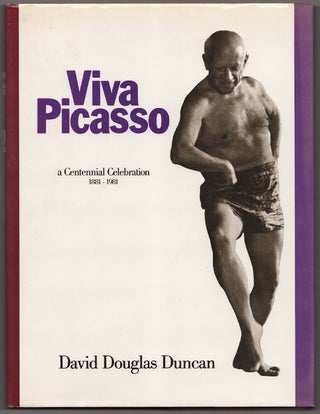 Item #181398 Viva Picasso: A Centenial Celebration 1881-1981. David Douglas DUNCAN