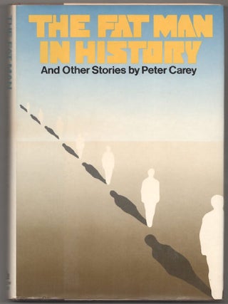Item #181438 The Fat Man in History and Other Stories. Peter CAREY