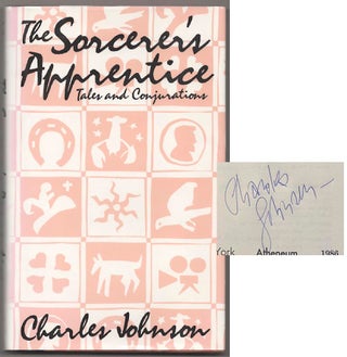 Item #181501 The Sorcerer's Apprentice (Signed First Edition). Charles JOHNSON