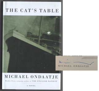 Item #181600 The Cat's Table (Signed First Edition). Michael ONDAATJE