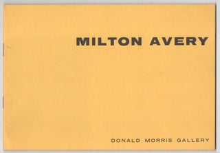 Item #181604 Milton Avery: Paintings 1950-1963. Milton AVERY