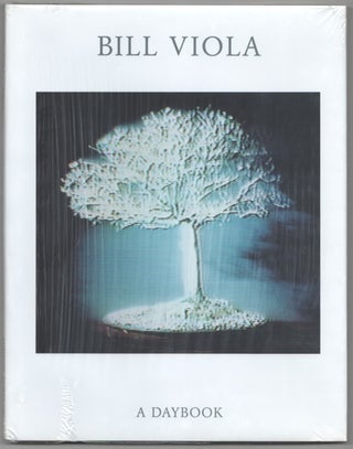 Item #181681 Bill Viola: A Daybook. Bill VIOLA