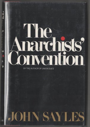 Item #181760 The Anarchists' Convention. John SAYLES