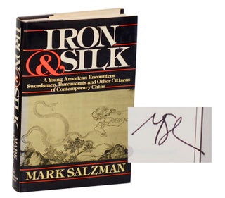 Item #181765 Iron & Silk (Signed First Edition). Mark SALZMAN