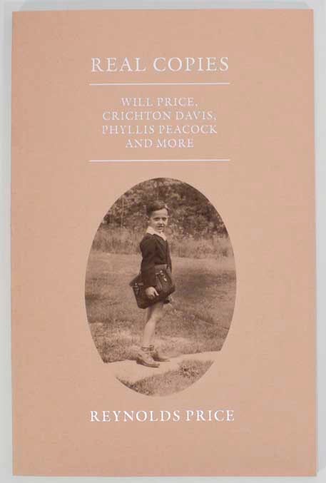 Item #181771 Real Copies: Will Price, Crichton, Phyllis Peacock and More. Reynolds PRICE.