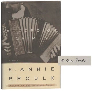 Item #181873 Accordion Crimes (Signed First Edition). E. Annie PROULX