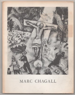 Item #181962 Marc Chagall: Paintings and Graphic Works. Marc CHAGALL