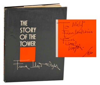 Item #181984 The Story of the Tower (Signed First Edition). Frank Lloyd WRIGHT