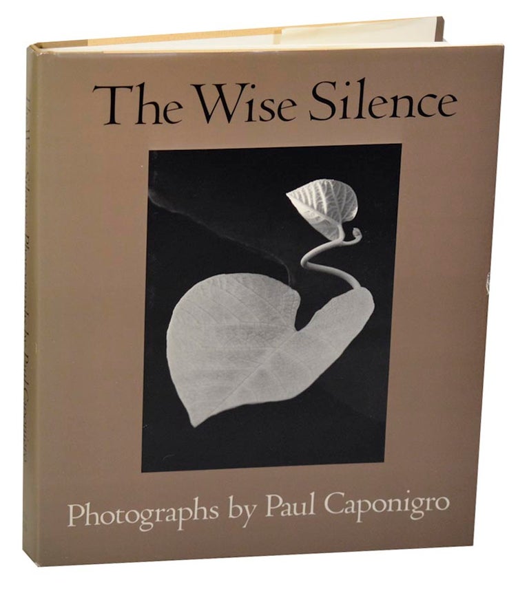 Item #182083 The Wise Silence. Paul CAPONIGRO, Marianne Fulton.