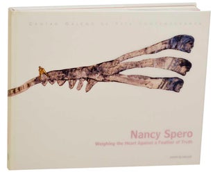 Item #182117 Nancy Spero: Weighing the Heart Against a Feather of Truth. Nancy SPERO, Susan...