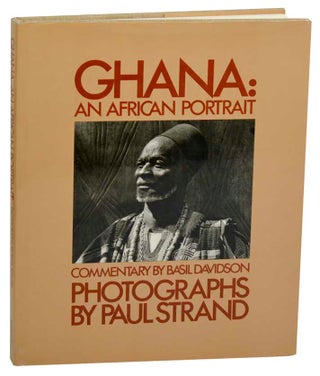 Item #182191 Ghana: An African Portrait. Paul STRAND, Basil Davidson