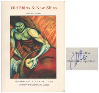 Item #182231 Old Shirts & New Skins (Signed First Edition). Sherman ALEXIE, Elizabeth Woody