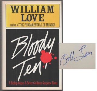 Item #182289 Bloody Ten (Signed First Edition). William LOVE