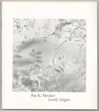 Item #182294 Ray K. Metzker: Earthly Delights. Tom GOODMAN, Ray Metzker