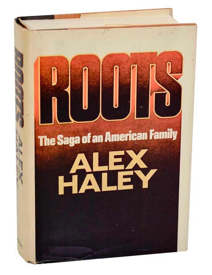 Item #182298 Roots: The Saga of An American Family. Alex HALEY.