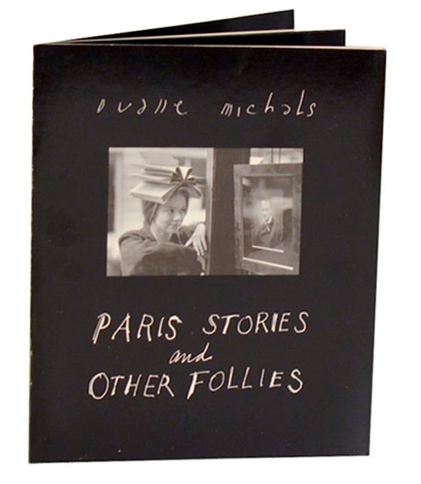 Item #182536 Paris Stories and Other Follies. Duane MICHALS.