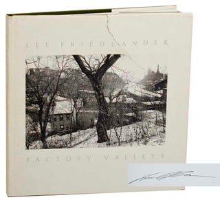 Item #182742 Factory Valleys: Ohio and Pennsylvania (Signed First Edition). Lee FRIEDLANDER