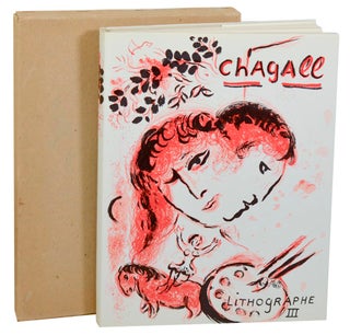 Item #182753 The Lithographs of Chagall 1962-1968 (III Volume 3). Marc CHAGALL, Fernand...