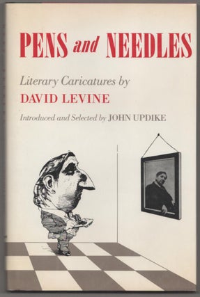 Item #182811 Pens and Needles: Literary Caricatures. David LEVINE, John Updike