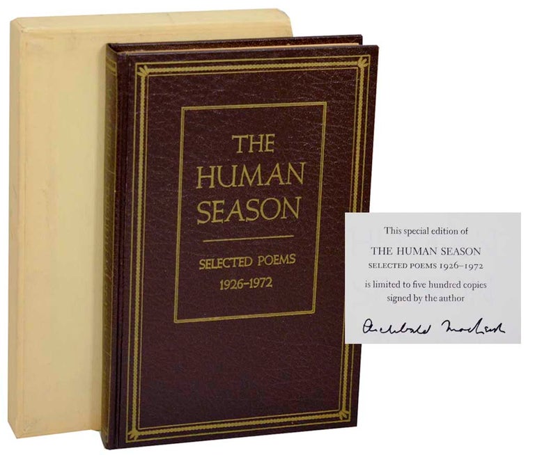 Item #182885 The Human Season: Selected Poems 1926-1972 (Signed Limited Edition). Archibald MACLEISH.