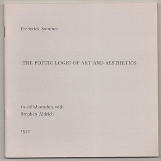 Item #182923 The Poetic Logic of Art and Aesthetics in Collaboration with Stephen Aldrich....