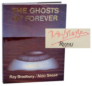 Item #182933 The Ghosts of Forever (Signed First Edition). Ray BRADBURY, Aldo Sessa