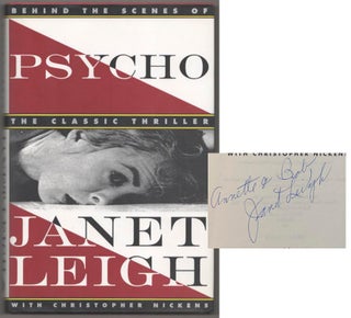 Item #182962 Psycho: Behind the Scenes of the Classic Thriller (Signed First Edition). Janet...