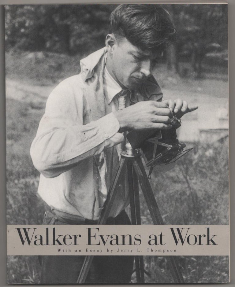 Item #182970 Walker Evans At Work. Walker EVANS, Jerry L. Thompson.