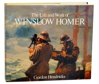 Item #183023 The Life and Work of Winslow Homer. Gordon HENDRICKS, Winslow Homer