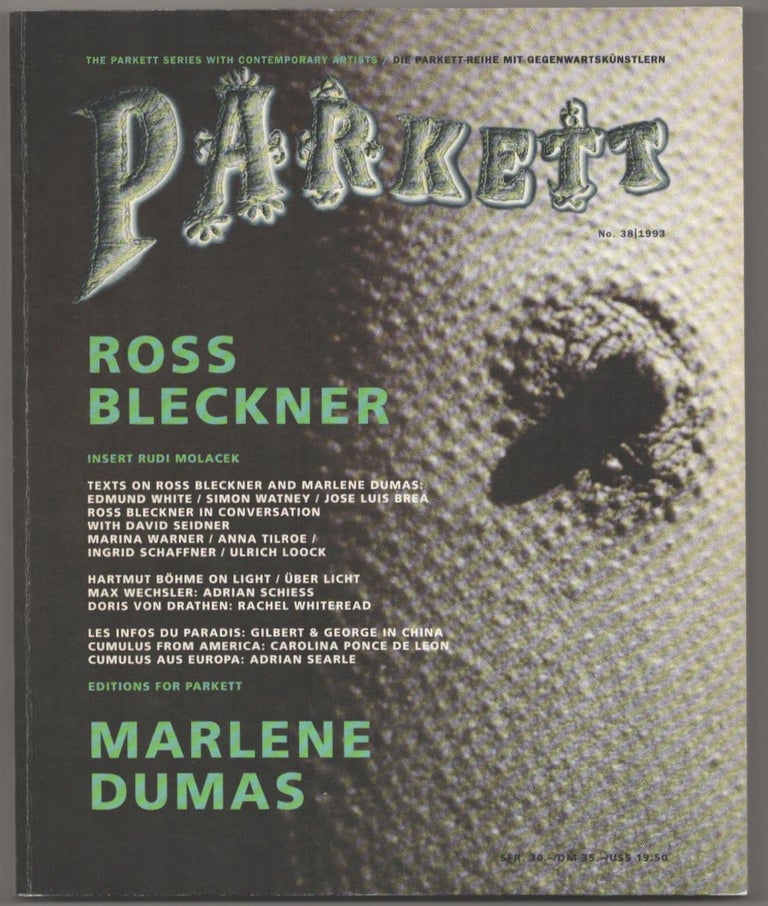 Item #183100 Parkett 38. Bice CURIGER, Marlene Dumas Ross Bleckner, Rudi Molacek.