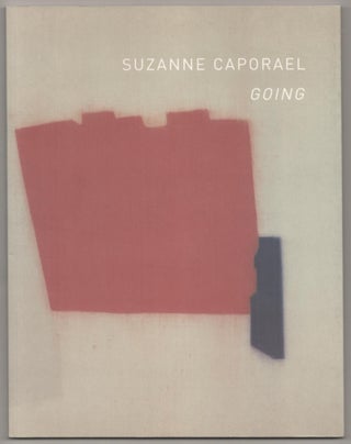 Item #183187 Suzanne Caporael: Going. Suzanne CAPORAEL, Lisa Lee, Paul Gray