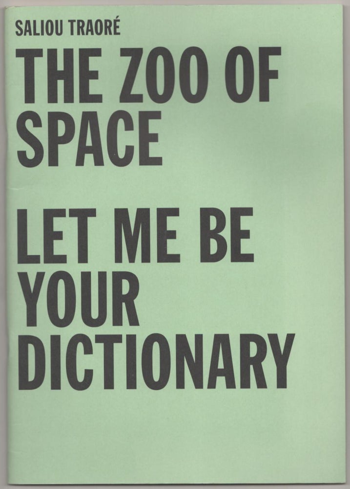 Item #183286 The Zoo of Space / Let Me Be Your Dictionary. Saliou TRAORE, Patrick Healy.