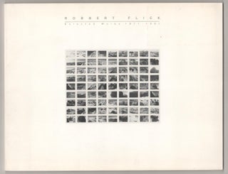 Item #183301 Robert Flick: Selected Works 1971-1981. Robert FLICK, Mark Johnstone, Susan Larsen