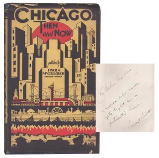 Item #183339 Chicago Then and Now (Signed First Edition). Ernest BUTT