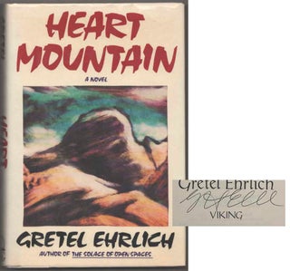 Item #183383 Heart Mountain (Signed First Edition). Gretel EHRLICH