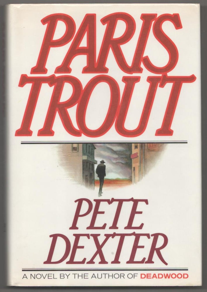 Item #183445 Paris Trout. Pete DEXTER.
