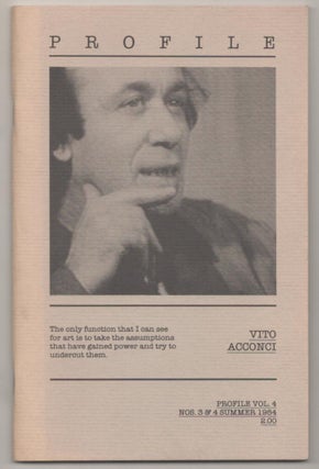Item #183463 Profile Vol. 4 Nos. 3 & 4 Summer 1984: Vito Acconci. Lyn BLUMENTHAL, Kate...