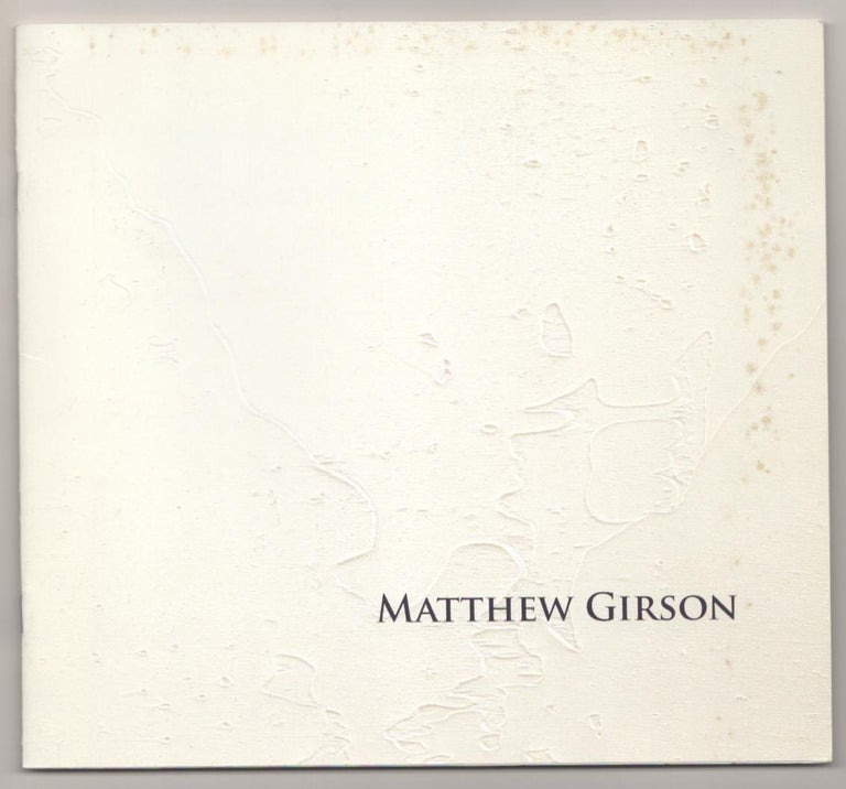Item #183469 Matthew Girson: Recent Paintings. Matthew GIRSON, H. Peter Steeves.