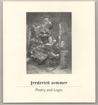 Item #183523 Frederick Sommer: Poetry and Logic. Frederick SOMMER, Weston Naef