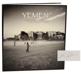 Item #183530 Yemen: Photographic Works (Signed First Edition). Josef HOFLEHNER