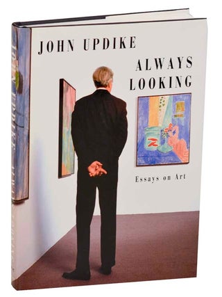 Item #183554 Always Looking: Essays on Art. John UPDIKE