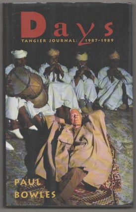 Item #183561 Days. Tangier Journal: 1987-1989. Paul BOWLES