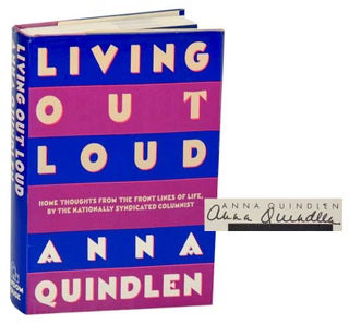 Item #183587 Living Out Loud (Signed First Edition). Anna QUINDLEN