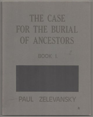 Item #183623 Case For The Burial of Ancestors Book 1. Paul ZELEVANSKY