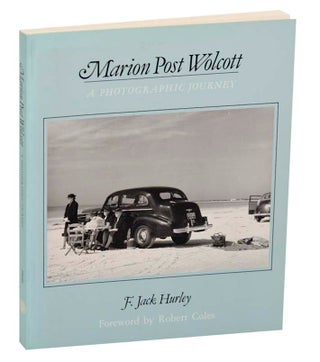 Item #183683 Marion Post Wolcott: A Photographic Journey. F. Jack HURLEY, Marion Post Wolcott